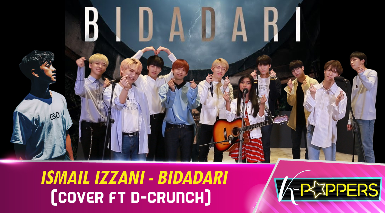 Ismail Izzani Bidadari Ft D Crunch Cover K Poppers